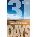 31 Days of Transformation and Character Development - Paperback