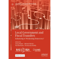 Local Government and Fiscal Transfers: Enhancing or Weakening Democracy? - Hardcover