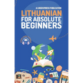 Lithuanian for Absolute Beginners: Basic Words and Phrases Across 50 Themes with Online Audio Pronunciation Support - Paperback