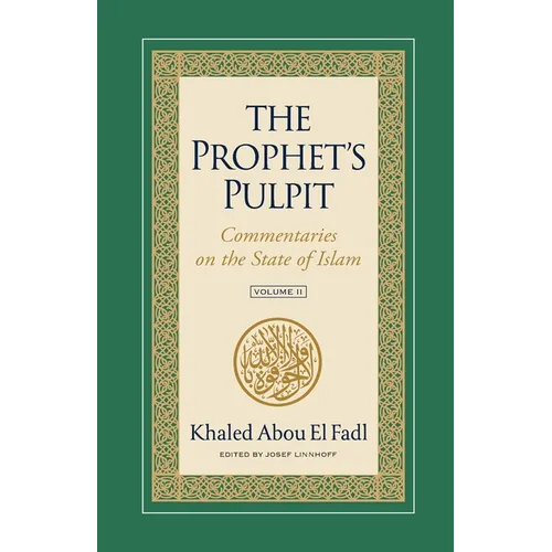 The Prophet's Pulpit: Commentaries on the State of Islam Volume II - Paperback