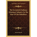The Seventieth Indiana Volunteer Infantry In The War Of The Rebellion - Paperback