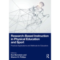 Research-Based Instruction in Physical Education and Sport: Practical Applications and Methods for Educators - Paperback