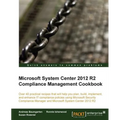 Microsoft System Center 2012 Compliance Management Cookbook - Paperback