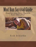 Mud Run Survival Guide: Prep for your first obstacle race like a pro! - Paperback