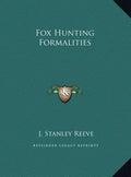Fox Hunting Formalities - Hardcover