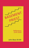 Basement Priest: Reflections 1970-2020 - Hardcover