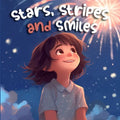 Stars, Stripes and Smiles: A Rhyming Journey on Independence Day (Holiday Books For Kids) - Paperback