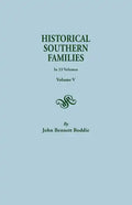 Historical Southern Families. in 23 Volumes. Volume V - Paperback