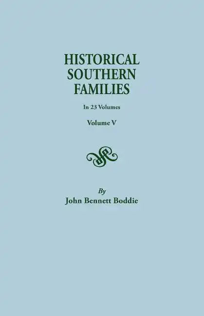 Historical Southern Families. in 23 Volumes. Volume V - Paperback