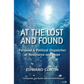 At the Lost and Found: Personal & Political Dispatches of Resistance and Hope - Paperback