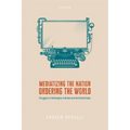 Mediatizing the Nation, Ordering the World: Struggles for Redemption in Britain and the United States - Hardcover