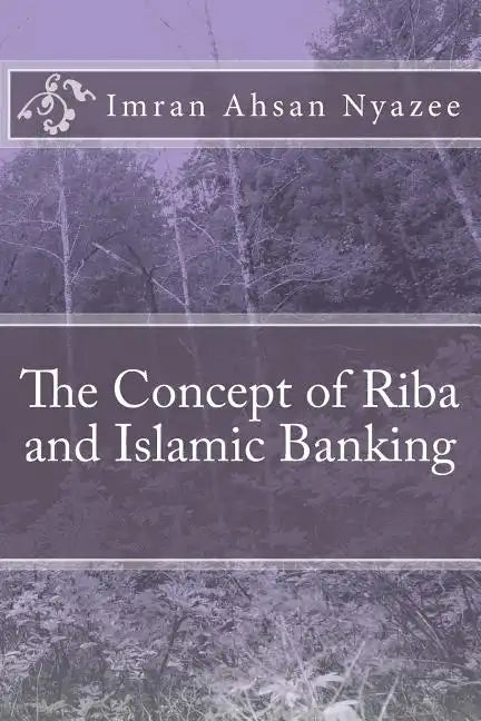 The Concept of Riba and Islamic Banking - Paperback