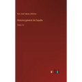 Historia general de España: Tomo 13 - Hardcover