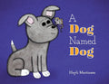 A Dog Named Dog - Paperback