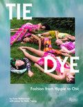 Tie Dye: Fashion from Hippie to Chic - Hardcover