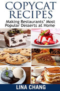 Copycat Recipes Making Restaurants' Most Popular Desserts at Home: ***Black and White Edition*** - Paperback