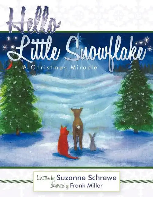 Hello Little Snowflake: A Christmas Miracle - Paperback