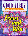 Good Vibes Coloring Book: An Adult Coloring Book Featuring Motivational and Positive Sayings With Beautiful Patterns For Relieving Stress & Relaxation - Paperback