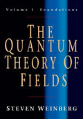 The Quantum Theory of Fields: Volume 1, Foundations - Paperback