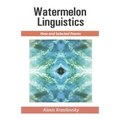 Watermelon Linguistics - Paperback