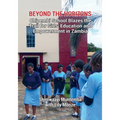 Beyond the Horizons: Chipembi School Blazes the Trail for Girls' Education and Empowerment in Zambia - Paperback