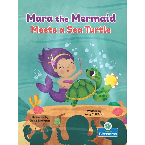 Mara the Mermaid Meets a Sea Turtle - Hardcover