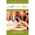 Chef Frederic's Best: Capturing His Creative Flair-At Home and Abroad - Hardcover