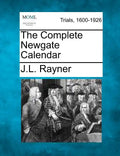 The Complete Newgate Calendar - Paperback