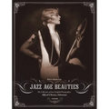 Jazz Age Beauties: The Lost Collection of Ziegfeld Photographer Alfred Cheney Johnston - Hardcover