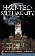 Haunted Salt Lake City - Hardcover