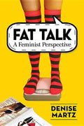 Fat Talk: A Feminist Perspective - Paperback