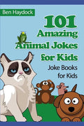 101 Amazing Animal Jokes for Kids: Joke Books for Kids - Paperback