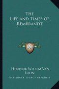The Life and Times of Rembrandt - Paperback