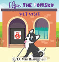Elsie the Pomsky: Vet Visit - Hardcover
