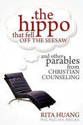 The Hippo That Fell Off The Seesaw and Other Parables From Christian Counseling - Paperback
