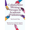 Collaborative Writing Groups for Academic Publishing: The 3c and 4p Way - Hardcover