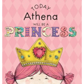 Today Athena Will Be a Princess - Hardcover
