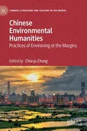 Chinese Environmental Humanities: Practices of Environing at the Margins - Hardcover