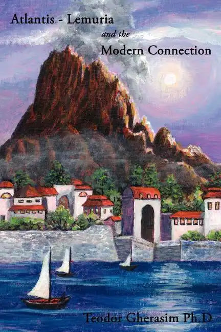 Atlantis-Lemuria and the Modern Connection - Paperback