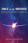 Smile of the Universe: Miracles in an Age of Disbelief - Paperback