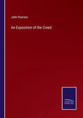An Exposition of the Creed - Paperback
