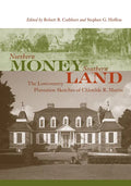 Northern Money, Southern Land: The Lowcountry Plantation Sketches of Chlotilde R. Martin - Paperback