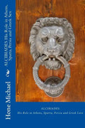 ALCIBIADES His Role in Athens, Sparta, Persia and Greek Sex - Paperback