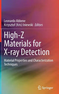 High-Z Materials for X-Ray Detection: Material Properties and Characterization Techniques - Hardcover
