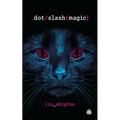 Dot Slash Magic - Paperback
