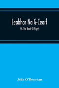 Leabhar Na G-Ceart: Or, The Book Of Rights - Paperback