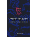 Crushes and Other Everyday Lobotomies - Paperback