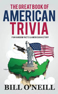 The Great Book of American Trivia: Fun Random Facts & American History - Paperback