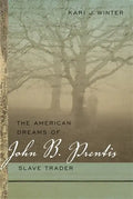 The American Dreams of John B. Prentis, Slave Trader - Paperback