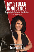 My Stolen Innocence: Growing Up In the Foster Care System - A Memoir - Paperback